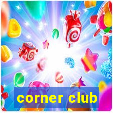 corner club